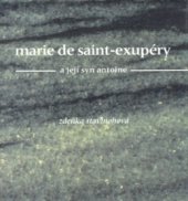 kniha Marie de Saint-Exupéry a její syn Antoine, Sursum 2003