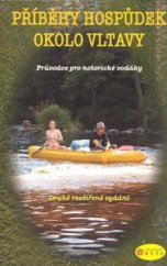 kniha Příběhy hospůdek okolo Vltavy literární průvodce pro notorické vodáky, Růže 2008