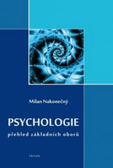 kniha Psychologie přehled základních oborů, Triton 2011