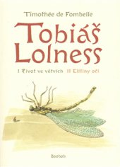 kniha Tobiáš Lolness I. Život ve větvích/ II. Elíšiny oči, Baobab 2009