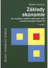 kniha Základy ekonomie pro studenty vyšších odborných škol a neekonomických fakult VŠ, C. H. Beck 2008