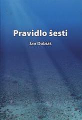 kniha Pravidlo šesti, J. Dobiáš 2010