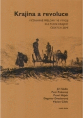 kniha Krajina a revoluce významné přelomy ve vývoji kulturní krajiny Českých zemí, Malá Skála 2005