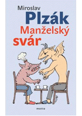 kniha Manželský svár zvládnete-li manželský dialog, zvládli jste manželství, Motto 2011