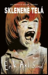 kniha Sklenené telá Pre umenie sú schopní všetkého, Ikar 2015