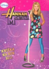 kniha Hannah Montana [knížka na rok 2011], Egmont 2010
