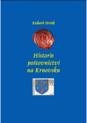 kniha Historie poštovnictví na Krnovsku, Městský úřad v Krnově 2004