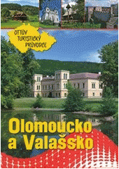 kniha Olomoucko a Valašsko Ottův turistický průvodce, Ottovo nakladatelství 2014