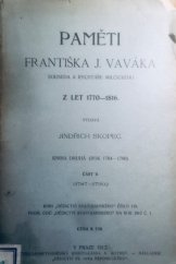 kniha Paměti Františka J. Vaváka, souseda a rychtáře milčického z let 1770-1816 kn. 2. - část II. - 1787-1790, Dědictví sv. Jana Nepomuckého 1912