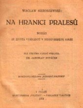 kniha Na hranici pralesů román ze života vyhnanců v nejsevernější Sibiři, Politika 1924