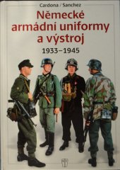 kniha Německé armádní uniformy a výstroj  1933 - 1945, Naše vojsko 2017
