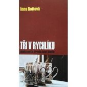 kniha Tři v rychlíku aneb cesta trvala šest hodin, Nakladatelství Olga Krylová 2008