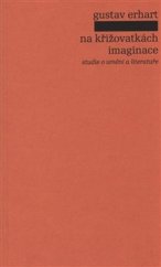 kniha Na křižovatkách imaginace studie o umění a literatuře, Pulchra 2018