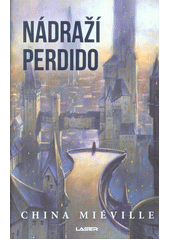 kniha Nádraží Perdido, Laser 2018