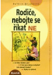 kniha Rodiče, nebojte se říkat ne, Portál 2000