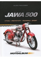 kniha Jawa 500 vývoj, prototypy, technika, sport, CPress 2012