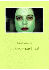 kniha Chlorofyloví lidé, Knihovna Jana Drdy 2003