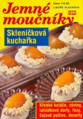 kniha Jemné moučníky - skleničková kuchařka, Agentura VPK 2005