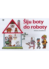 kniha Šiju boty do roboty [výbor z lidové poezie, Albatros 2007