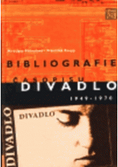 kniha Bibliografie časopisu Divadlo 1949-1970, Divadelní ústav 1998