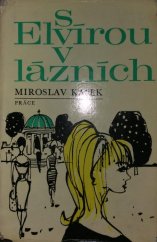 kniha S Elvírou v lázních, Práce 1972
