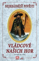 kniha Vládcové našich hor nejkrásnější pověsti, Alpress 2009