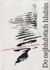 kniha Do nejhlubších hlubin život-setkávání-teologie : vyd. k 100. výročí narození J. L. Hromádky, Evangelické nakladatelství 1990