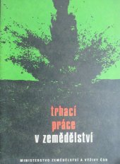 kniha Trhací práce v zemědělství, Výstavnictví MZVž ČSR 1976