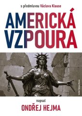 kniha Americká vzpoura s předmluvou Václava Klause, Institut Václava Klause 2025