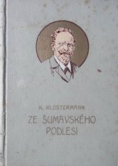kniha Ze šumavského Podlesí, Jos. R. Vilímek 1927