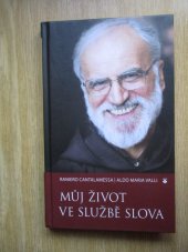 kniha Můj život ve službě Slova, Karmelitánské nakladatelství 2015