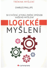 kniha Logické myšlení 50 cvičení pro rozvoj logického myšlení, Grada 2012