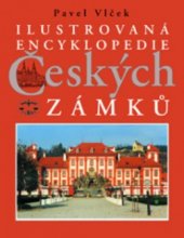 kniha Ilustrovaná encyklopedie českých zámků, Libri 2001