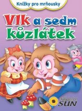 kniha Vlk a sedm kůzlátek Knížky pro mrňousky, Sun 2013