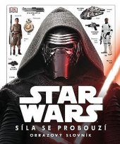 kniha Star Wars - Síla se probouzí  Obrazový slovník, Egmont 2015