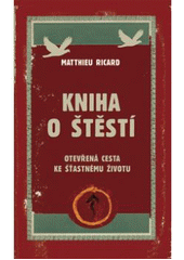 kniha Kniha o štěstí, Rybka Publishers 2008