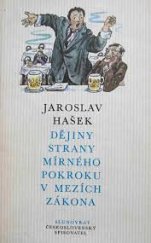 kniha Politické a sociální dějiny strany mírného pokroku v mezích zákona, Československý spisovatel 1977