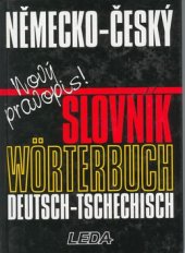 kniha Německo-český slovník nový pravopis = Wörterbuch deutsch-tschechisch, Leda 1998