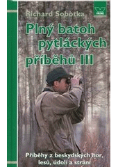 kniha Plný batoh pytláckých příběhů III, Víkend  2012