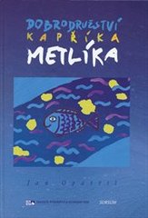 kniha Dobrodružství kapříka Metlíka, Sursum 2010