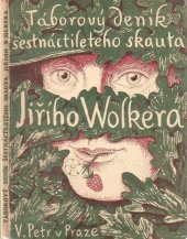 kniha Táborový deník šestnáctiletého Jiřího Wolkera, Václav Petr 1928