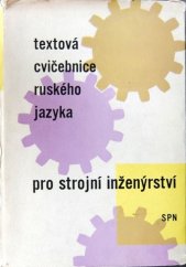 kniha Textová cvičebnice ruského jazyka pro strojní inženýrství Příručka pro vys. školy, SPN 1961