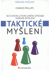 kniha Taktické myšlení 50 cvičení pro rozvoj taktického myšlení, Grada 2012