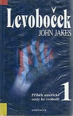 kniha Příběh americké cesty ke svobodě 1. - Levoboček, Knižní klub 1996