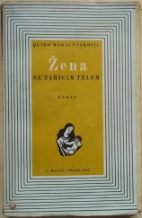 kniha Žena se zářícím tělem román, L. Mazáč 1943