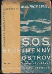kniha Bezejmenný ostrov S.O.S. reportážní román, Administrace Radiojournal 1931