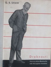 kniha Drobnosti. [Část] 1, - Vzorný sluha Bashville. Jak lhal jejímu manželu, Zátiší, knihy srdce i ducha 1930
