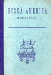 kniha Ruská Amerika cestopisný román pro mládež : [dobrodružství v Arktidě], Josef Hokr 1946