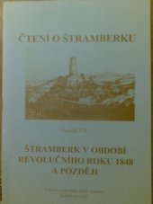 kniha Čtení o Štramberku. Svazek VII, - Štramberk v období revolučního roku 1848 a po něm, Josef Adamec 2001