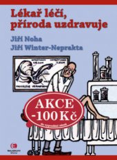 kniha Lékař léčí, příroda uzdravuje historie medicíny (s úsměvem), Epocha 2006